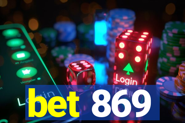 bet 869