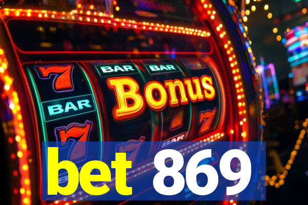 bet 869