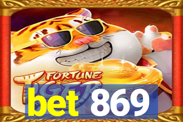 bet 869