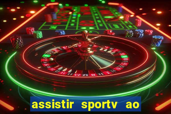 assistir sportv ao vivo agora