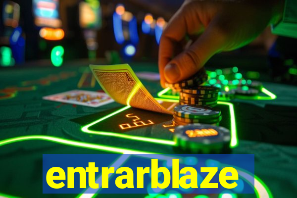 entrarblaze