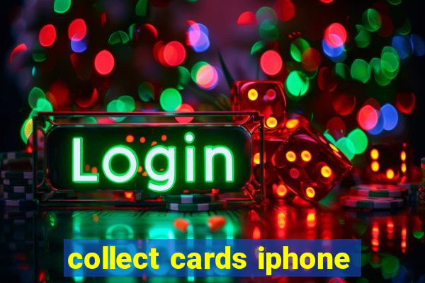 collect cards iphone