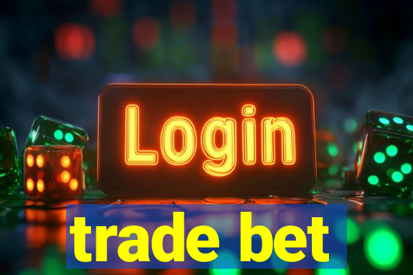 trade bet