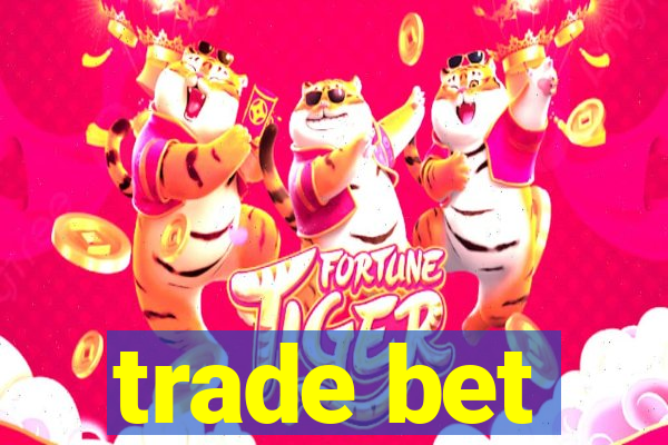 trade bet