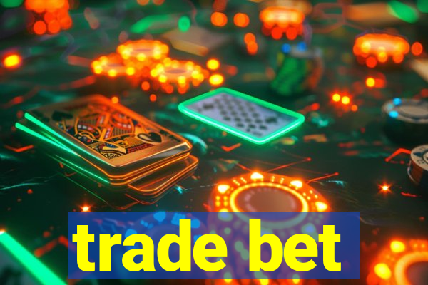 trade bet