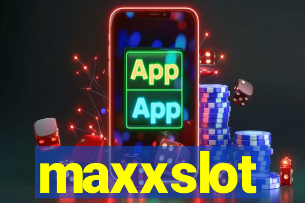 maxxslot