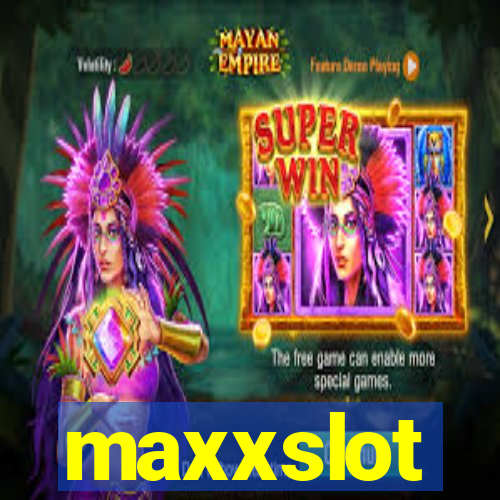 maxxslot