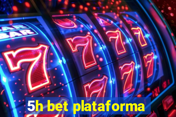 5h bet plataforma