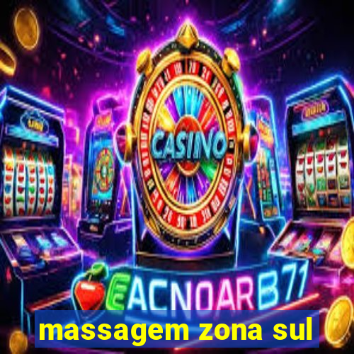 massagem zona sul