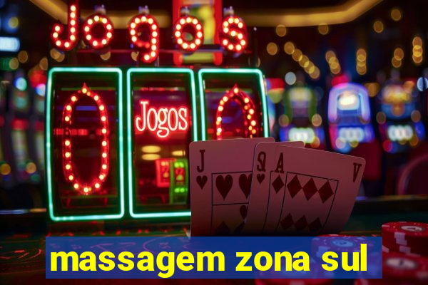 massagem zona sul