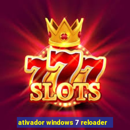 ativador windows 7 reloader