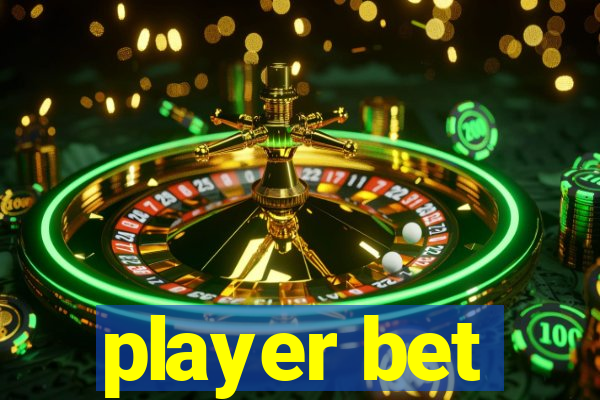 player bet