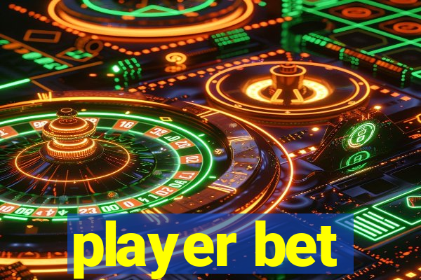 player bet