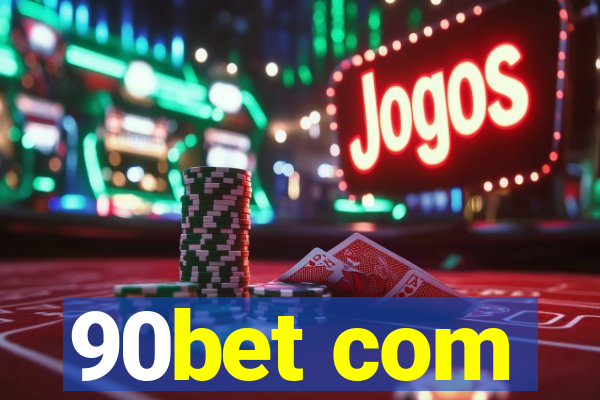 90bet com