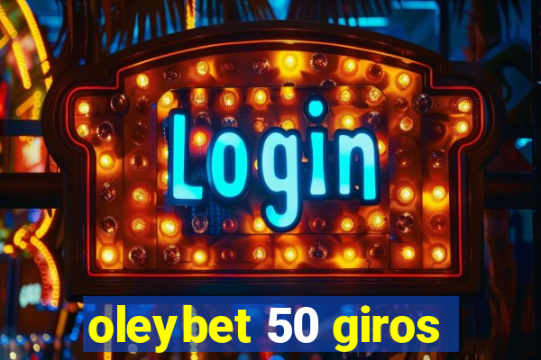 oleybet 50 giros