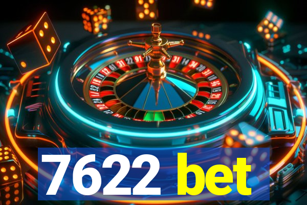 7622 bet