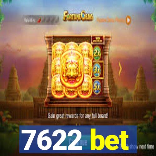 7622 bet