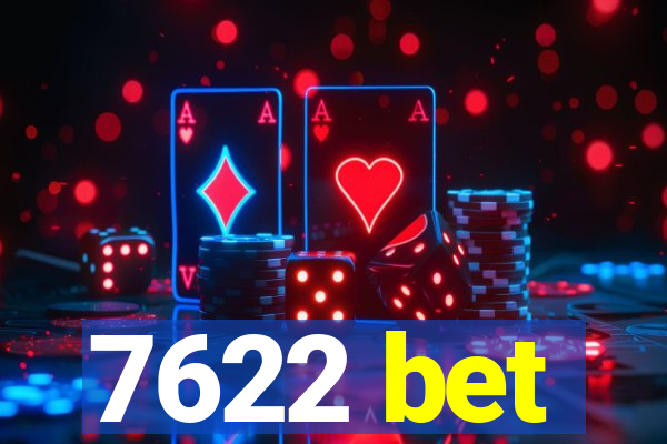 7622 bet