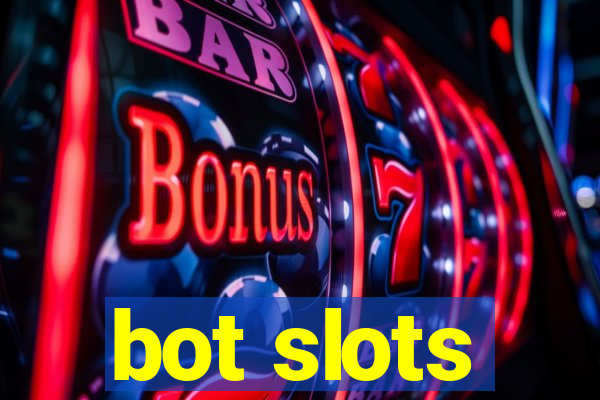 bot slots