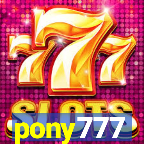 pony777