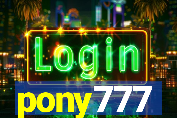 pony777