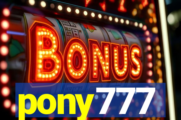 pony777