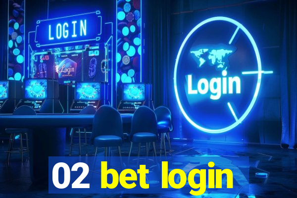 02 bet login