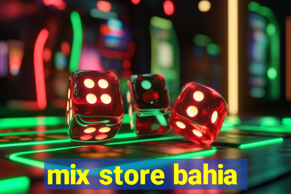 mix store bahia