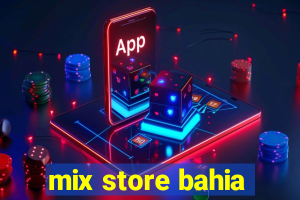 mix store bahia