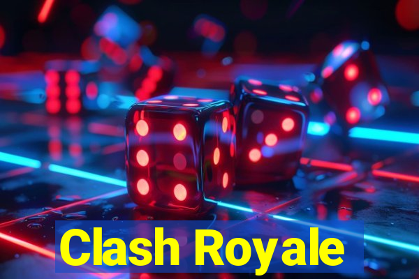 Clash Royale