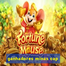 ganhadores minas cap