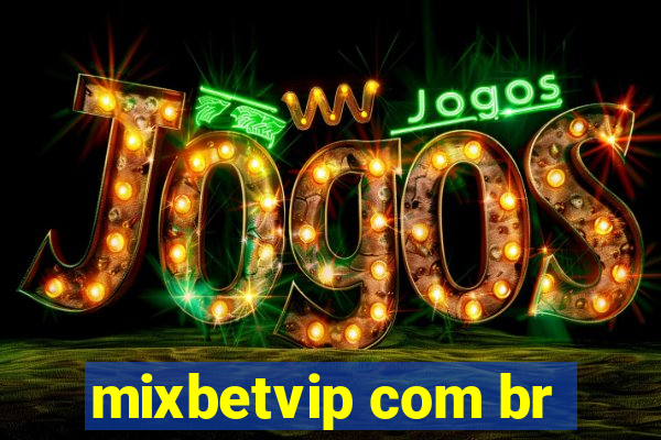 mixbetvip com br