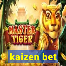 kaizen bet