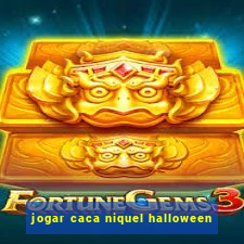 jogar caca niquel halloween