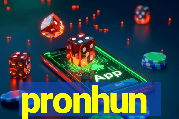 pronhun