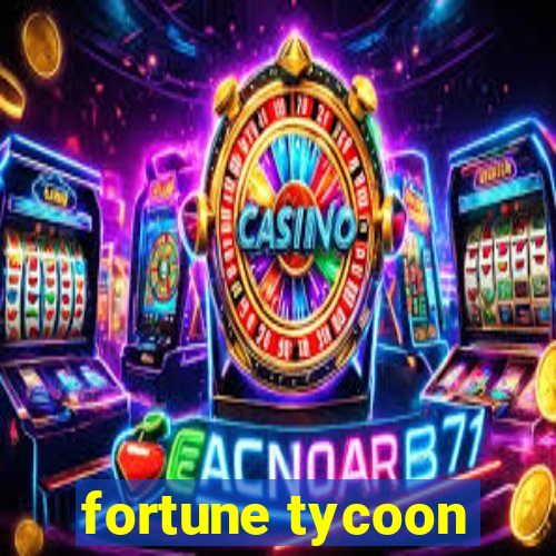 fortune tycoon