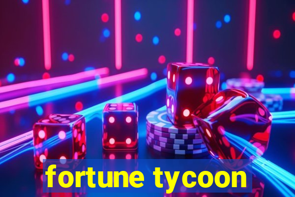 fortune tycoon