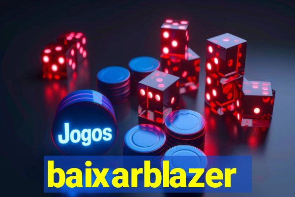 baixarblazer