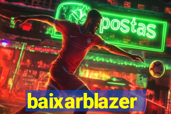 baixarblazer