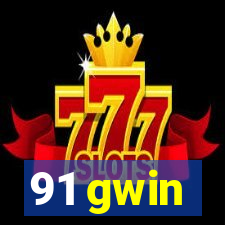 91 gwin