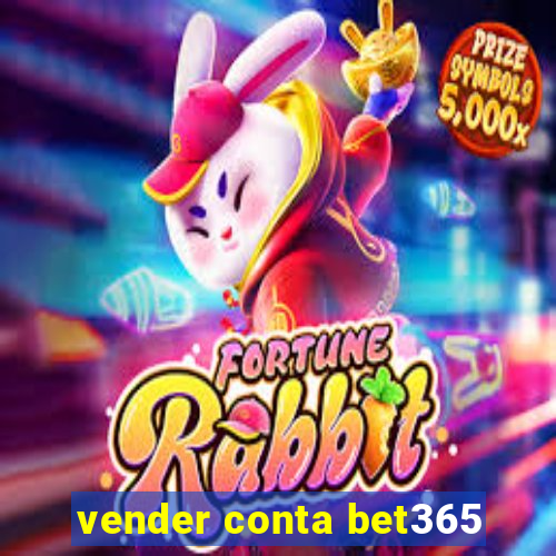 vender conta bet365