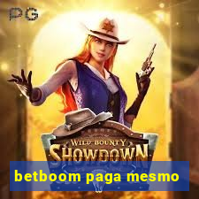 betboom paga mesmo